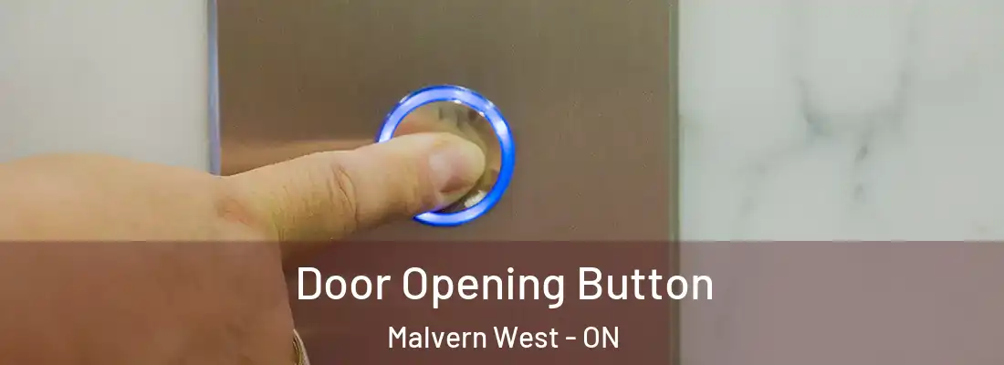  Door Opening Button Malvern West - ON