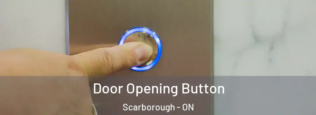  Door Opening Button Scarborough - ON