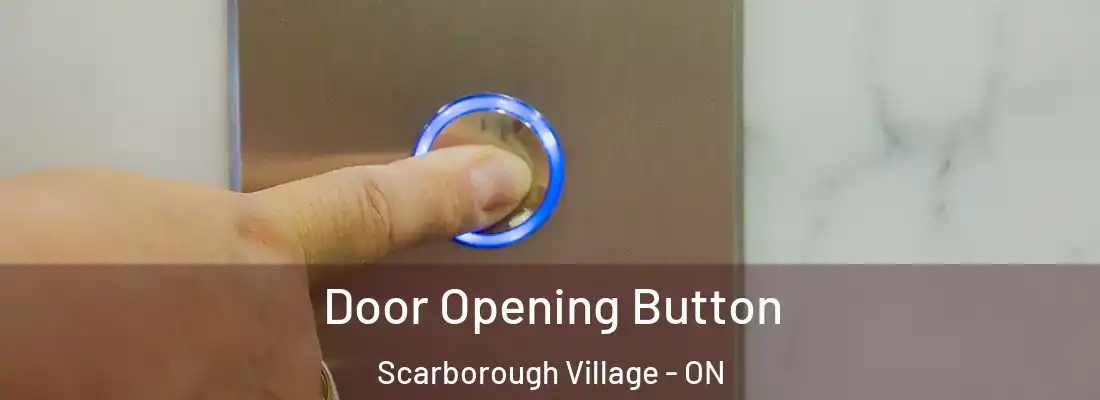  Door Opening Button Scarborough Village - ON