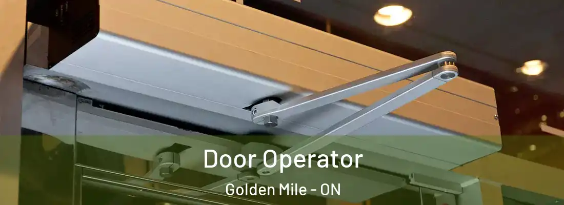  Door Operator Golden Mile - ON