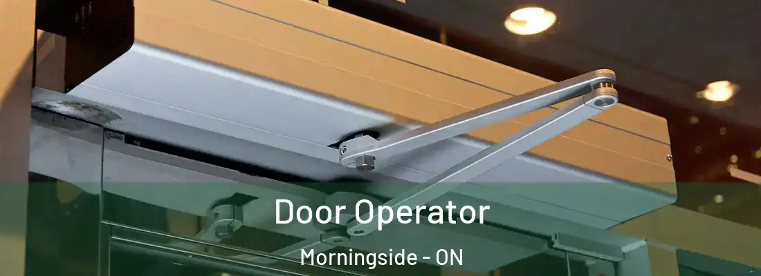  Door Operator Morningside - ON