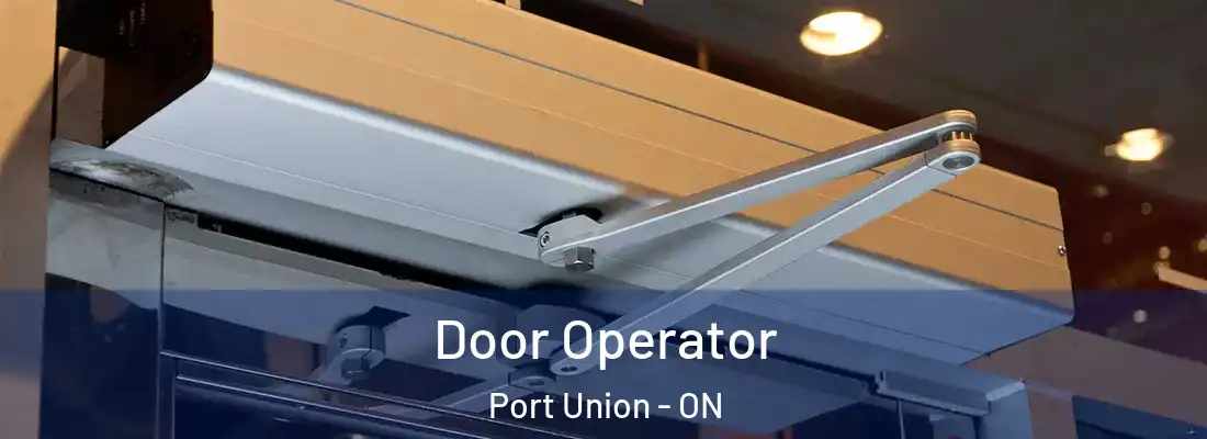  Door Operator Port Union - ON