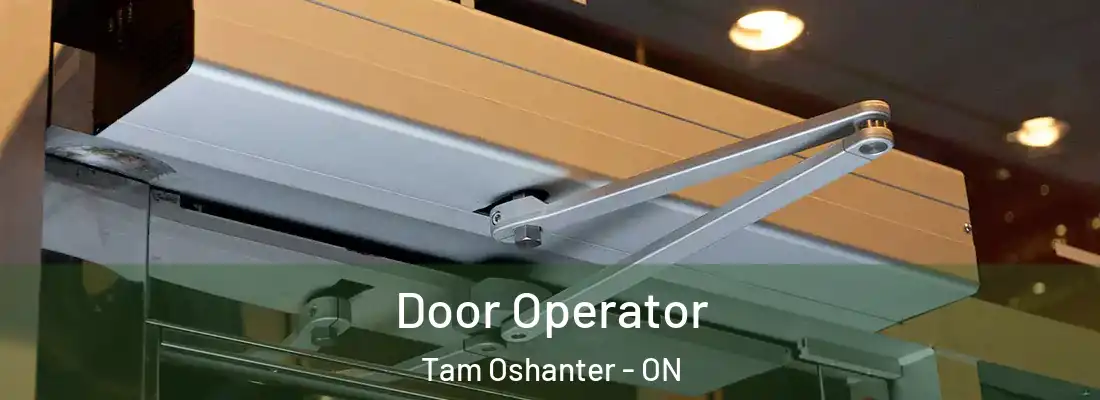  Door Operator Tam Oshanter - ON