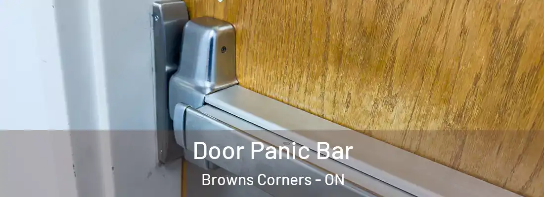  Door Panic Bar Browns Corners - ON