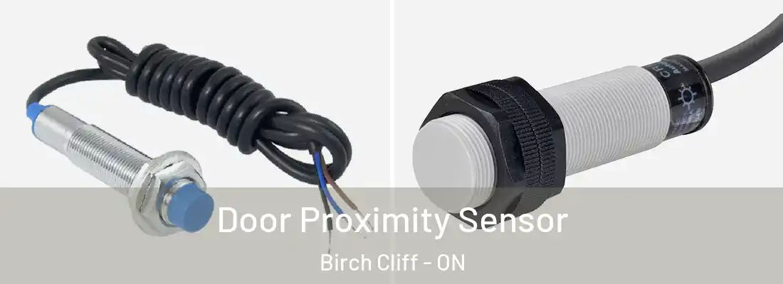  Door Proximity Sensor Birch Cliff - ON