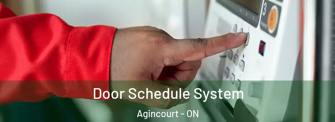  Door Schedule System Agincourt - ON