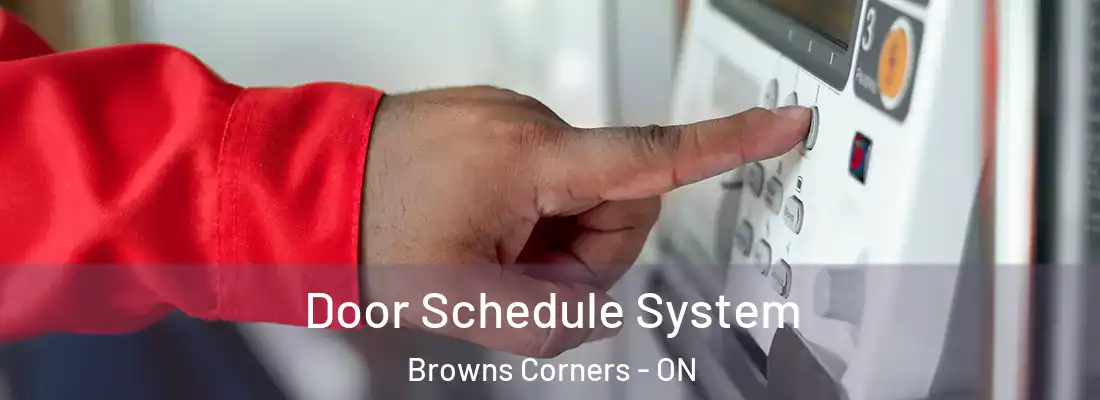  Door Schedule System Browns Corners - ON