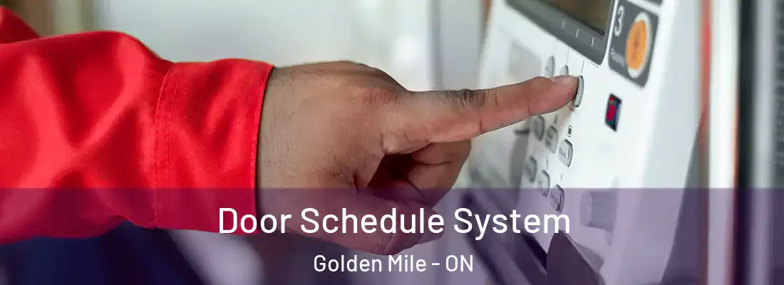  Door Schedule System Golden Mile - ON