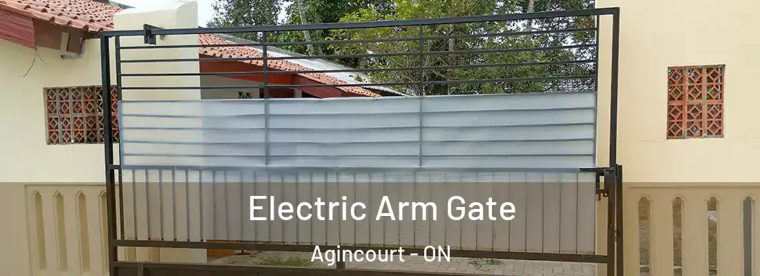  Electric Arm Gate Agincourt - ON