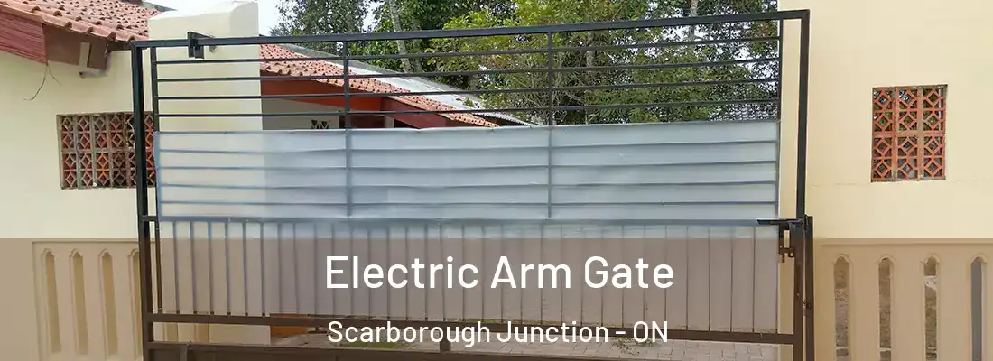  Electric Arm Gate Scarborough Junction - ON