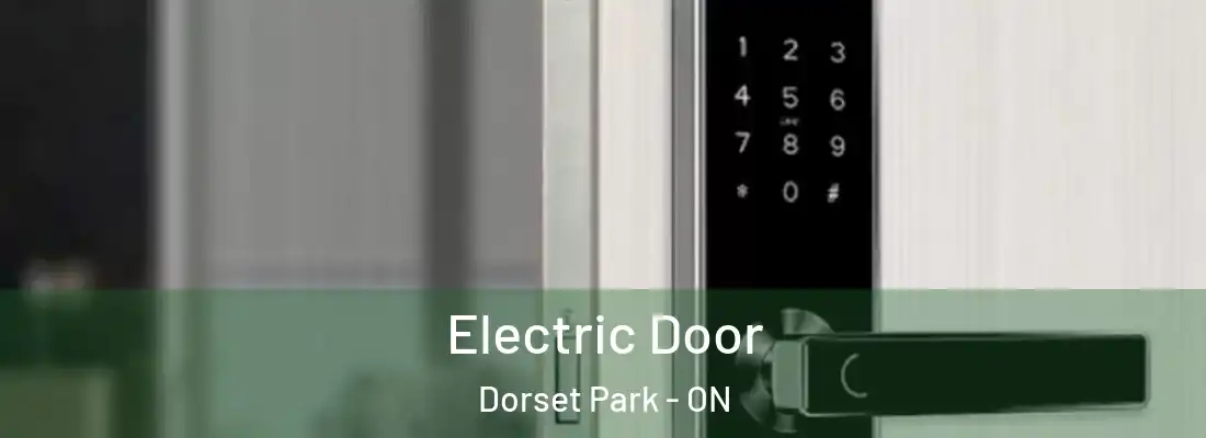  Electric Door Dorset Park - ON