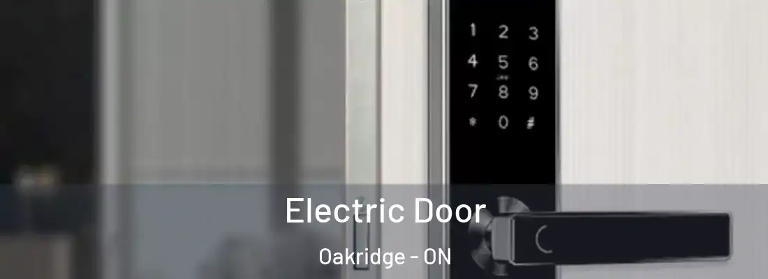  Electric Door Oakridge - ON