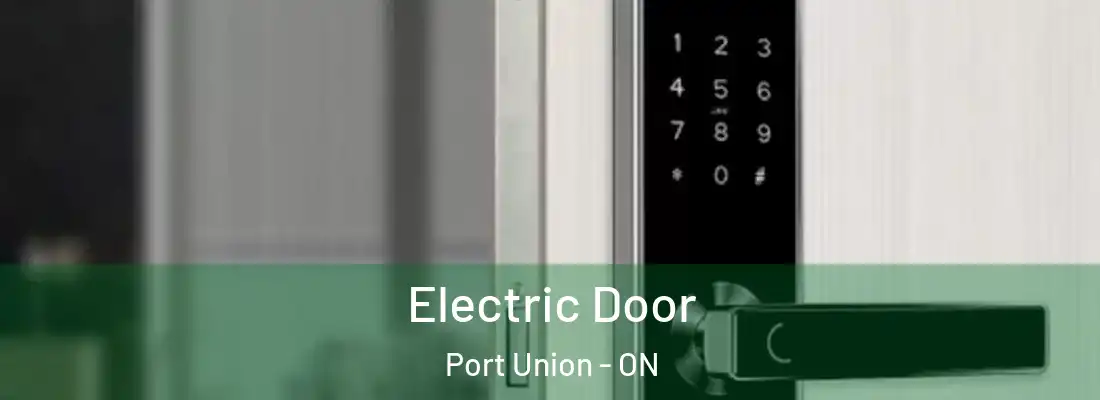  Electric Door Port Union - ON
