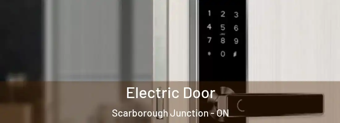  Electric Door Scarborough Junction - ON