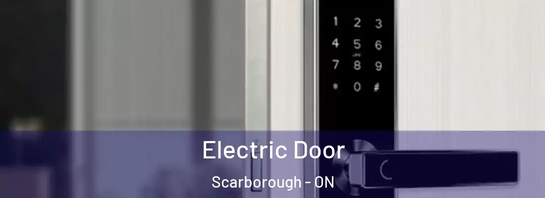  Electric Door Scarborough - ON