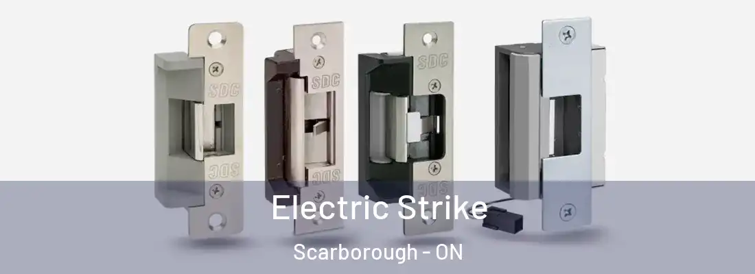  Electric Strike Scarborough - ON