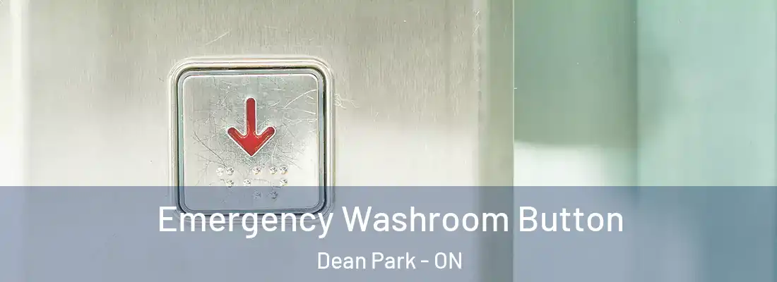  Emergency Washroom Button Dean Park - ON