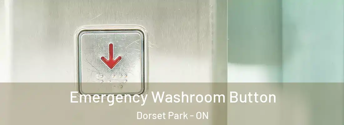 Emergency Washroom Button Dorset Park - ON