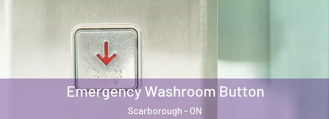  Emergency Washroom Button Scarborough - ON