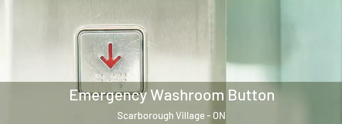  Emergency Washroom Button Scarborough Village - ON