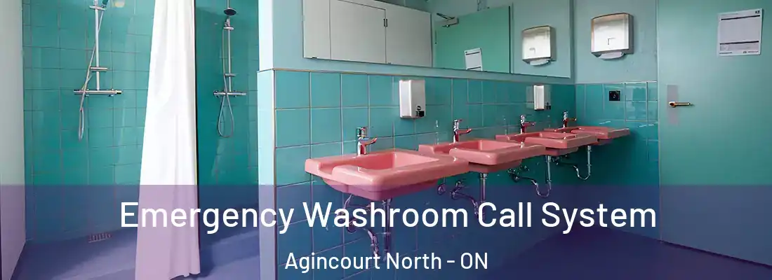  Emergency Washroom Call System Agincourt North - ON