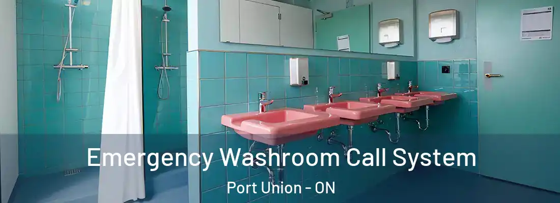  Emergency Washroom Call System Port Union - ON