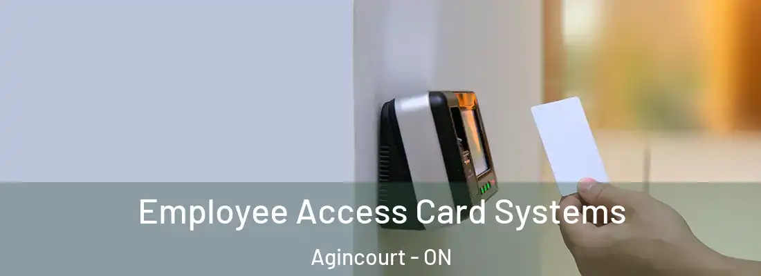  Employee Access Card Systems Agincourt - ON