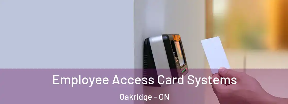  Employee Access Card Systems Oakridge - ON