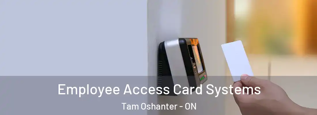 Employee Access Card Systems Tam Oshanter - ON