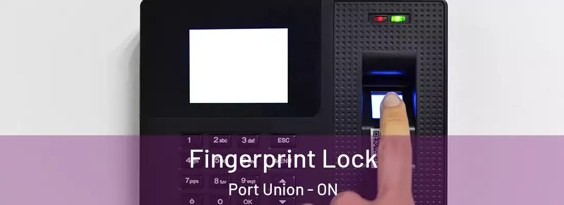  Fingerprint Lock Port Union - ON