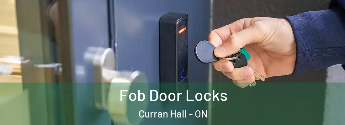  Fob Door Locks Curran Hall - ON