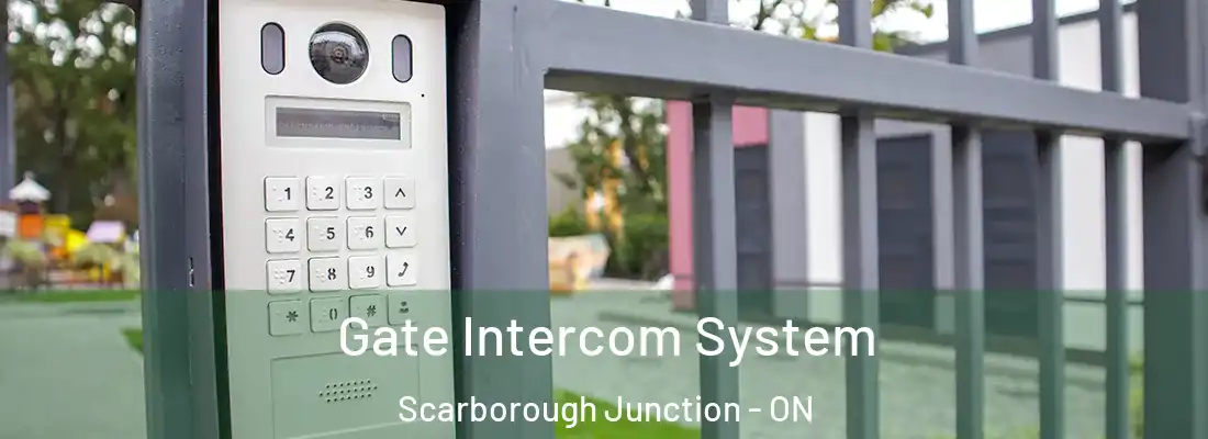  Gate Intercom System Scarborough Junction - ON