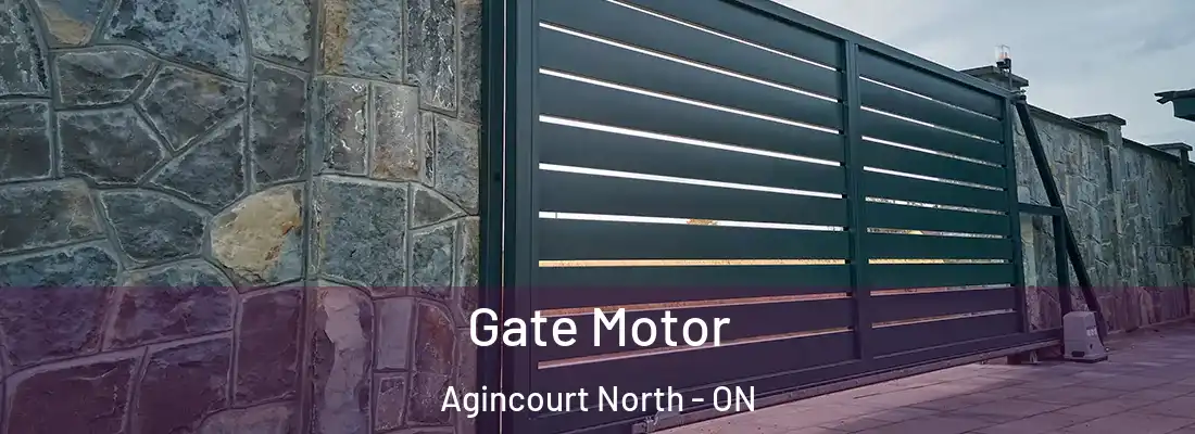  Gate Motor Agincourt North - ON