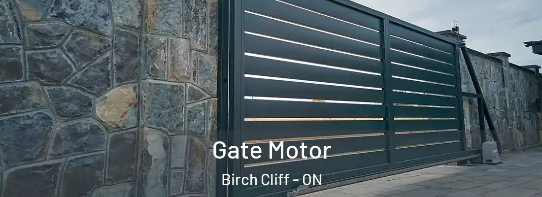  Gate Motor Birch Cliff - ON