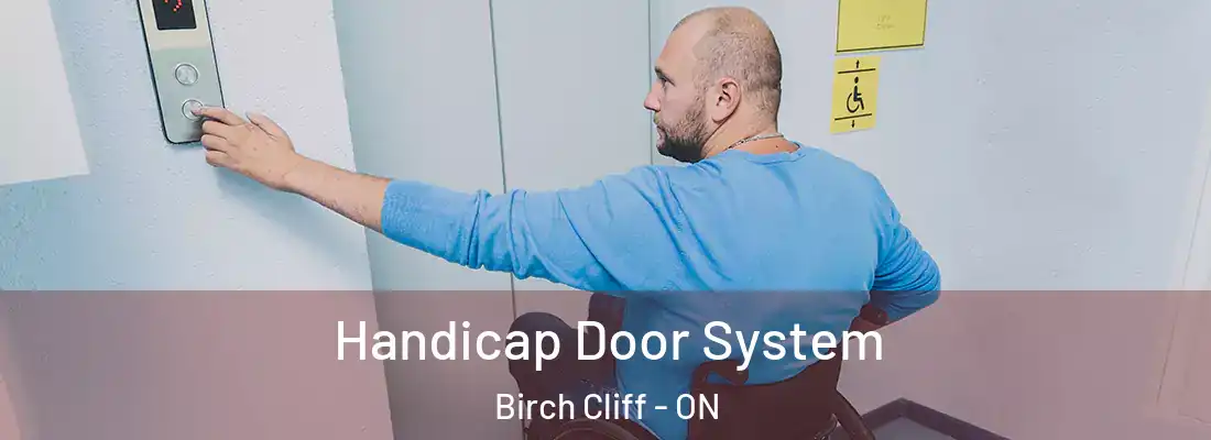  Handicap Door System Birch Cliff - ON