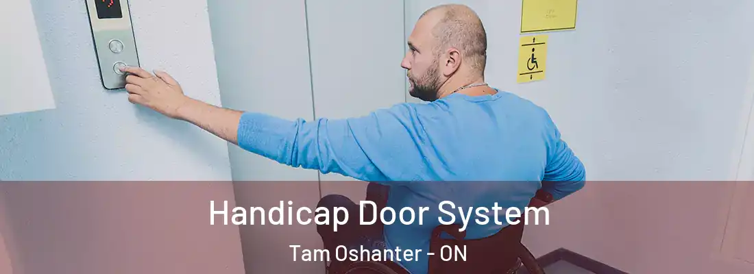 Handicap Door System Tam Oshanter - ON