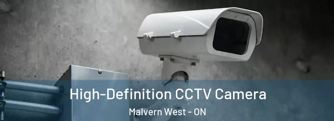  High-Definition CCTV Camera Malvern West - ON