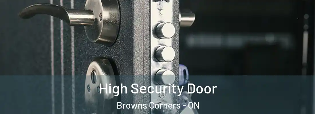 High Security Door Browns Corners - ON