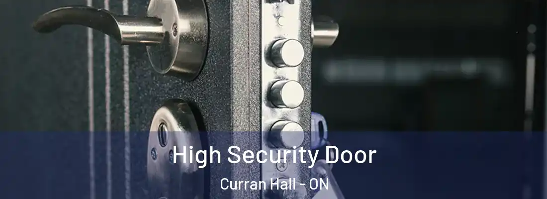  High Security Door Curran Hall - ON