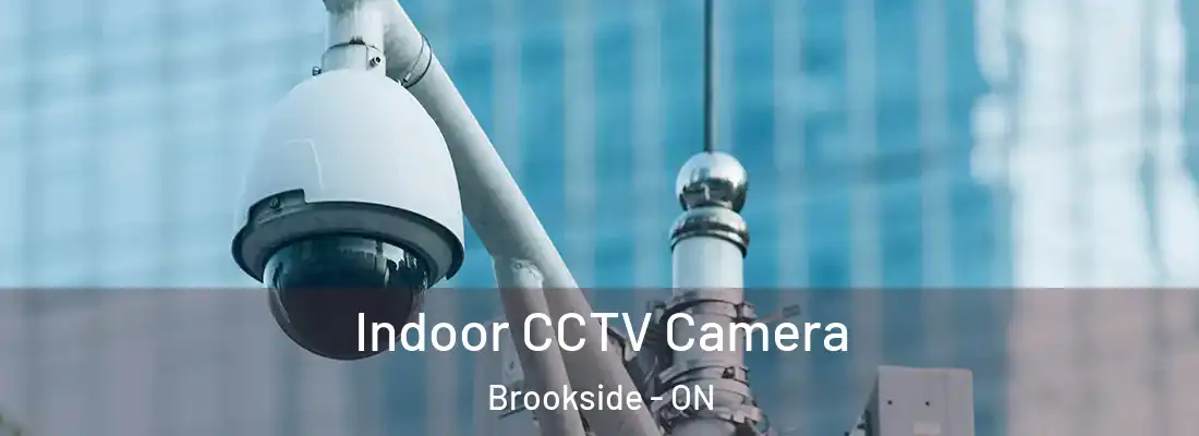  Indoor CCTV Camera Brookside - ON