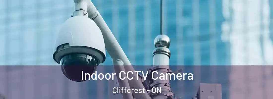  Indoor CCTV Camera Cliffcrest - ON