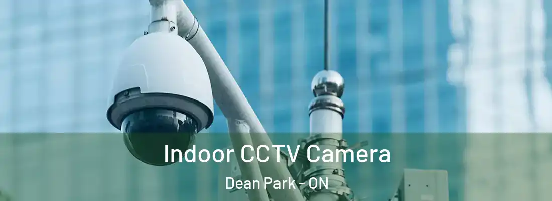  Indoor CCTV Camera Dean Park - ON