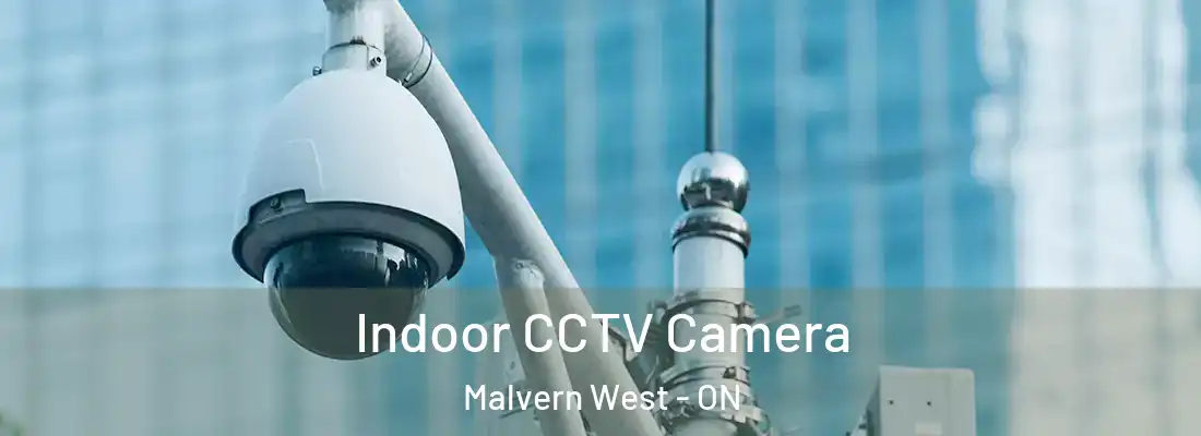  Indoor CCTV Camera Malvern West - ON