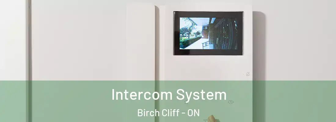  Intercom System Birch Cliff - ON