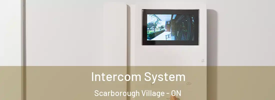  Intercom System Scarborough Village - ON