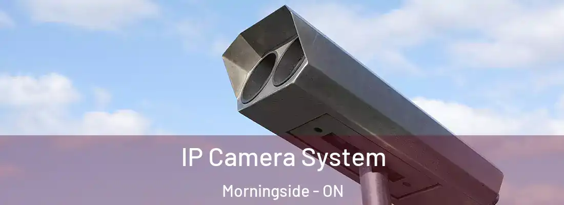  IP Camera System Morningside - ON