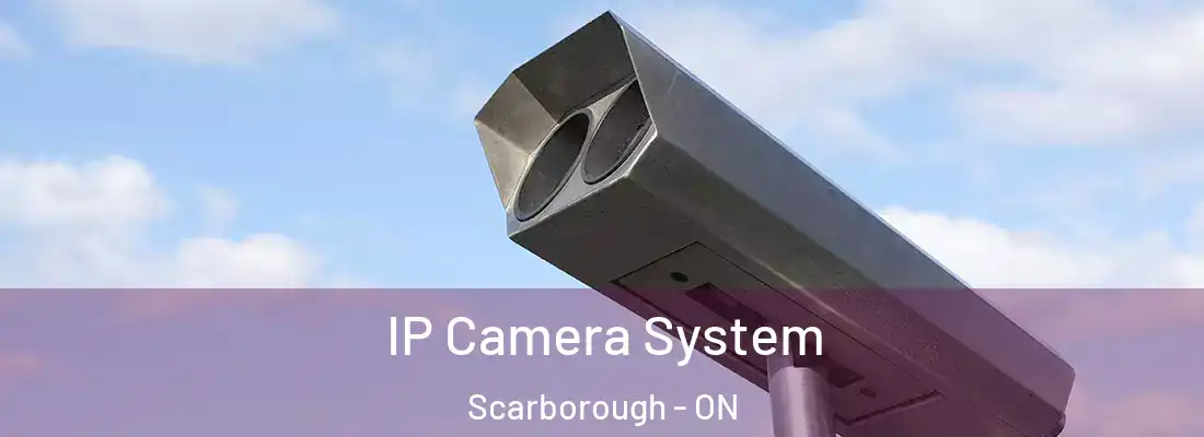  IP Camera System Scarborough - ON