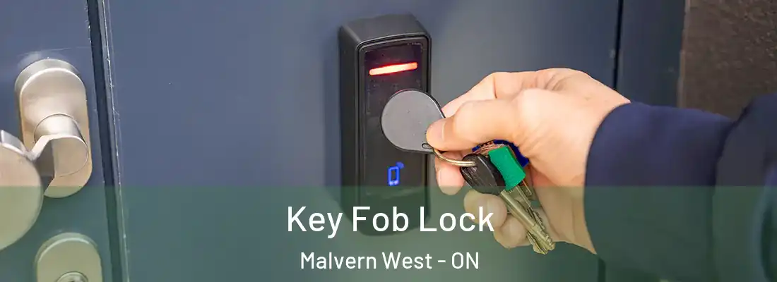  Key Fob Lock Malvern West - ON