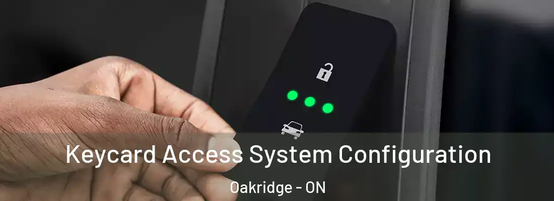  Keycard Access System Configuration Oakridge - ON
