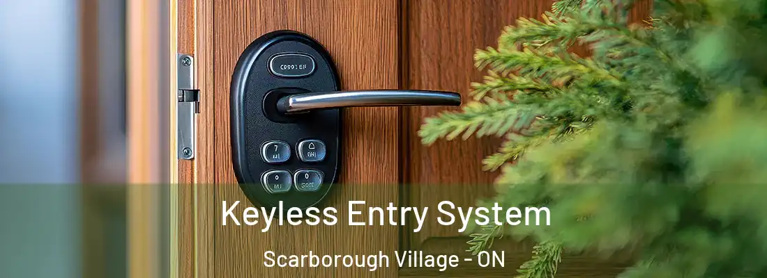  Keyless Entry System Scarborough Village - ON